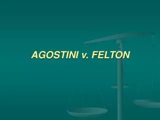 agostini v felton