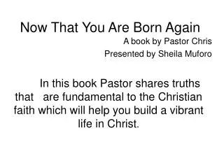 Now That You Are Born Again