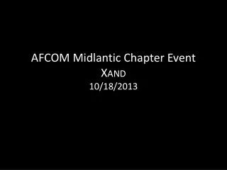 AFCOM Midlantic Chapter Event X AND 10/18/2013