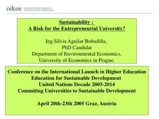 Sustainability : A Risk for the Entrepreneurial University? I ng.Silvia Aguilar Bobadilla,