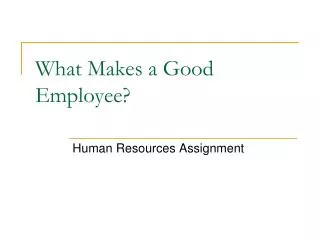 What Makes a Good Employee?