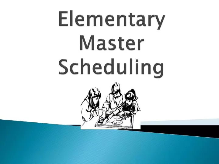 elementary master scheduling