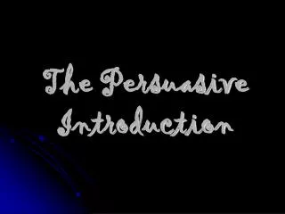 The Persuasive Introduction