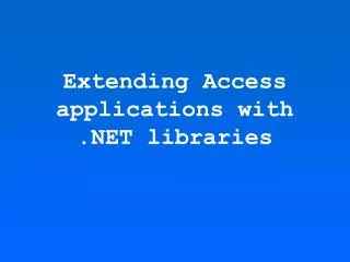 Extending Access applications with .NET libraries