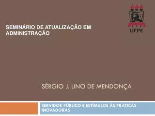 s rgio j lino de mendon a