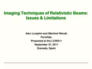 Imaging Techniques of Relativistic Beams: Issues &amp; Limitations