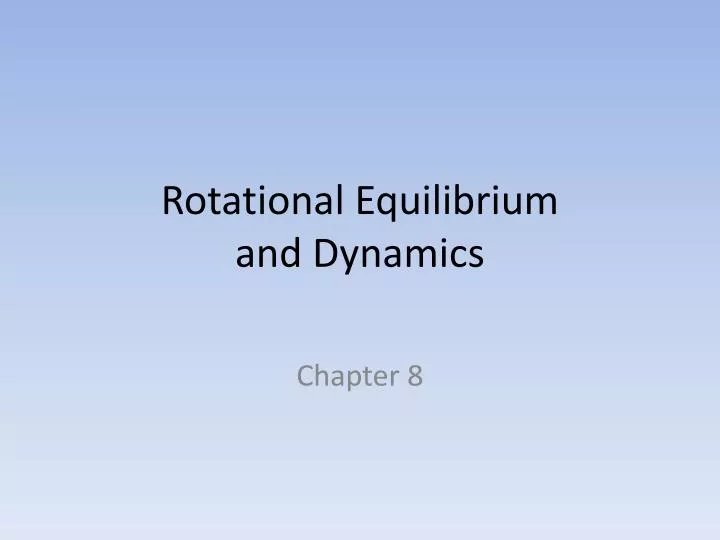 rotational equilibrium and dynamics
