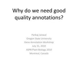 Why do we need good quality annotations?