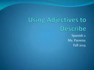 Using Adjectives to Describe