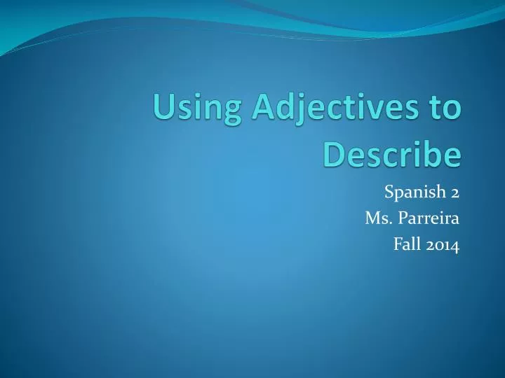 using adjectives to describe