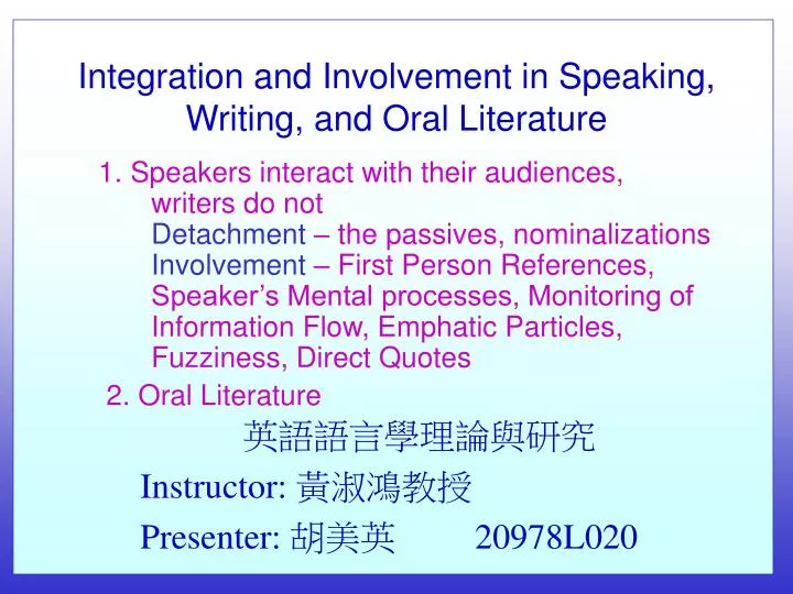 integration and involvement in speaking writing and oral literature