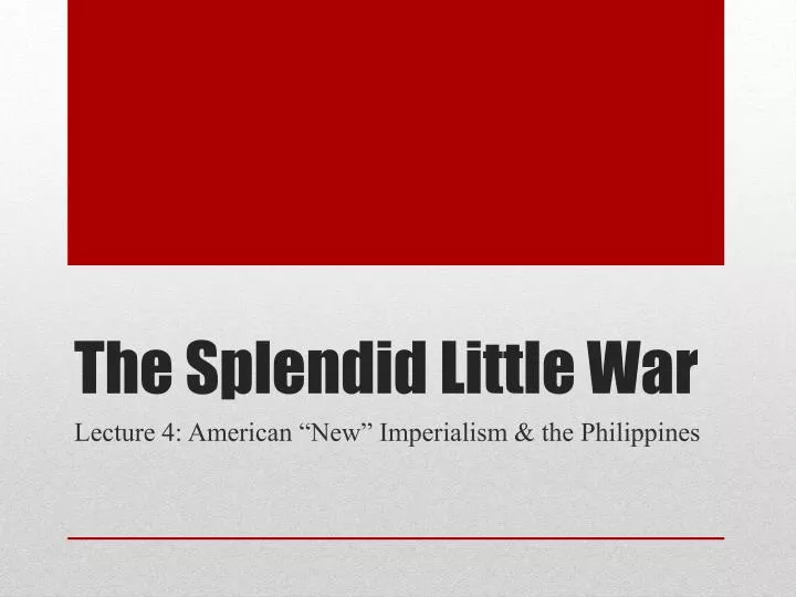 the splendid little war