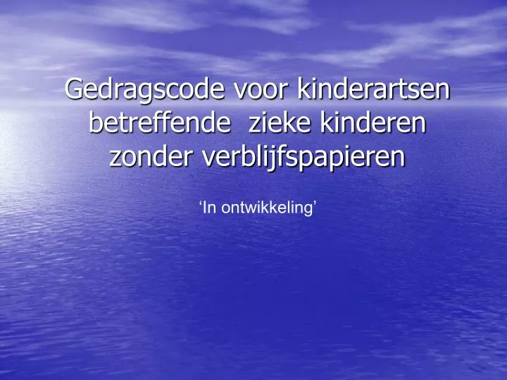 gedragscode voor kinderartsen betreffende zieke kinderen zonder verblijfspapieren