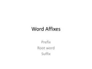 Word Affixes
