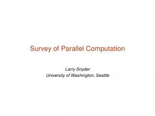 Survey of Parallel Computation