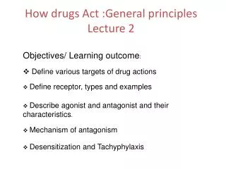How drugs Act :General principles Lecture 2