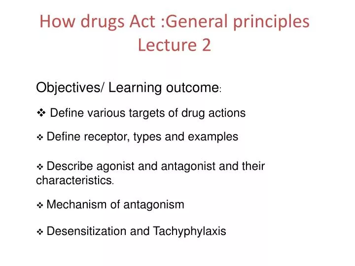how drugs act general principles lecture 2