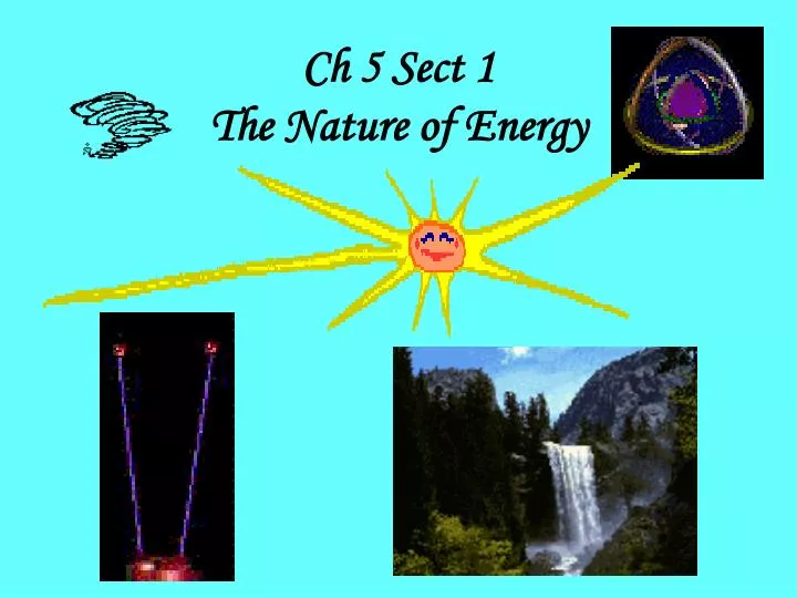 ch 5 sect 1 the nature of energy