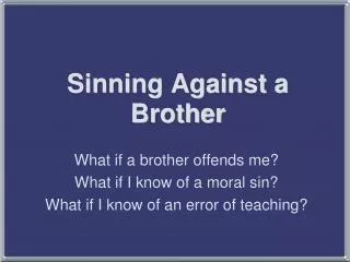 Sinning Against a Brother