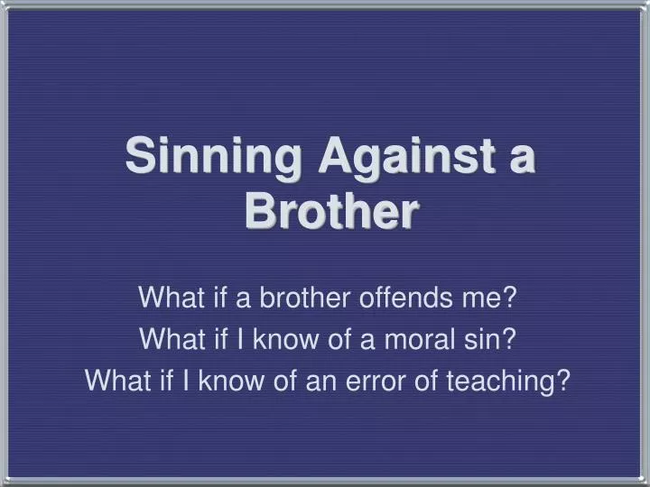 sinning against a brother