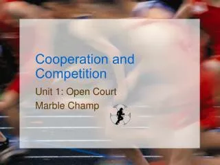 Cooperation and Competition