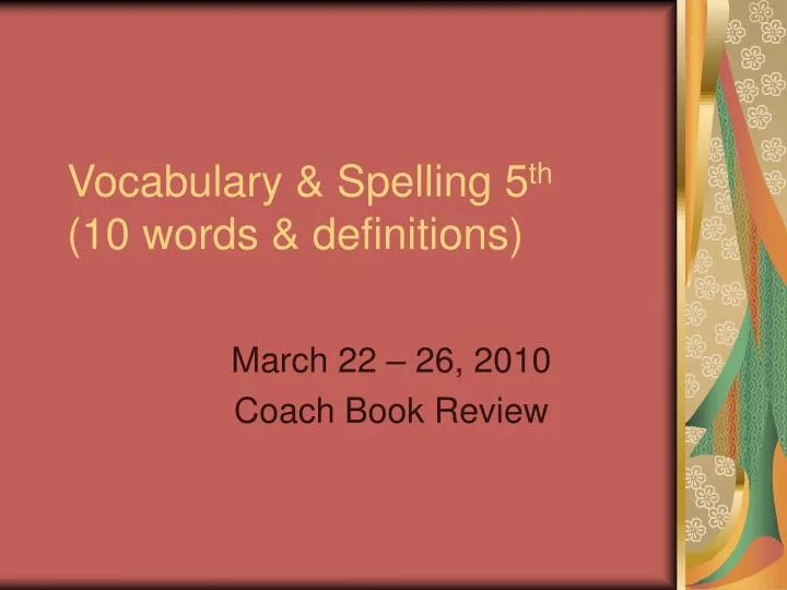 vocabulary spelling 5 th 10 words definitions