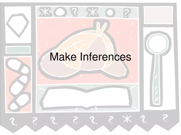 make inferences