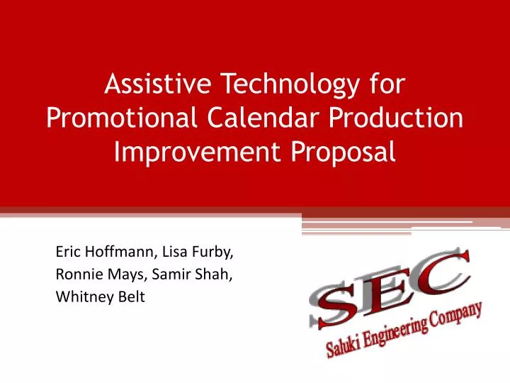 assistive technology for promotional calendar production improvement proposal