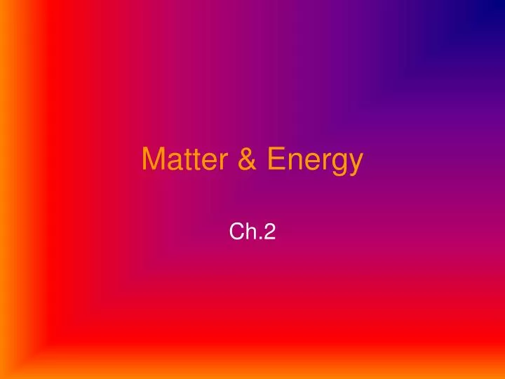 matter energy