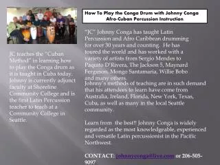 How To Play the Conga Drum with Johnny Conga Afro-Cuban Percussion Instruction