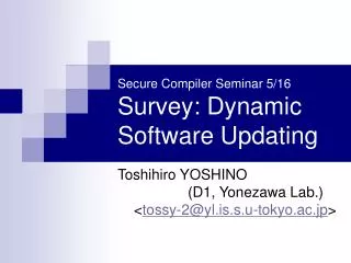 Secure Compiler Seminar 5/16 Survey: Dynamic Software Updating