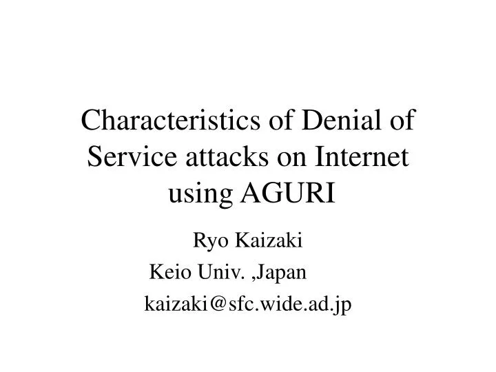 characteristics of denial of service attacks on internet using aguri