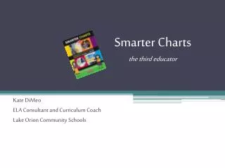 Smarter Charts the third educator