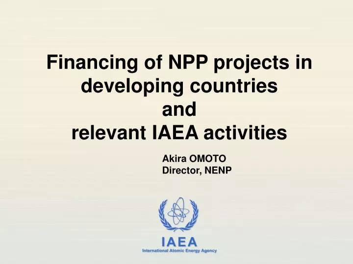 financing of npp projects in developing countries and relevant iaea activities
