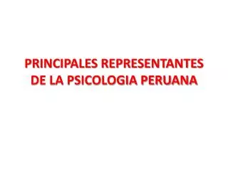 principales representantes de la psicologia peruana