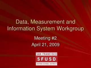 Data, Measurement and Information System Workgroup