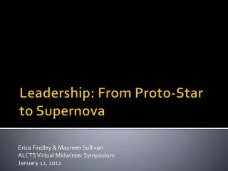 Leadership: From Proto-Star to Supernova