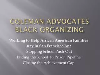 Coleman Advocates Black Organizing