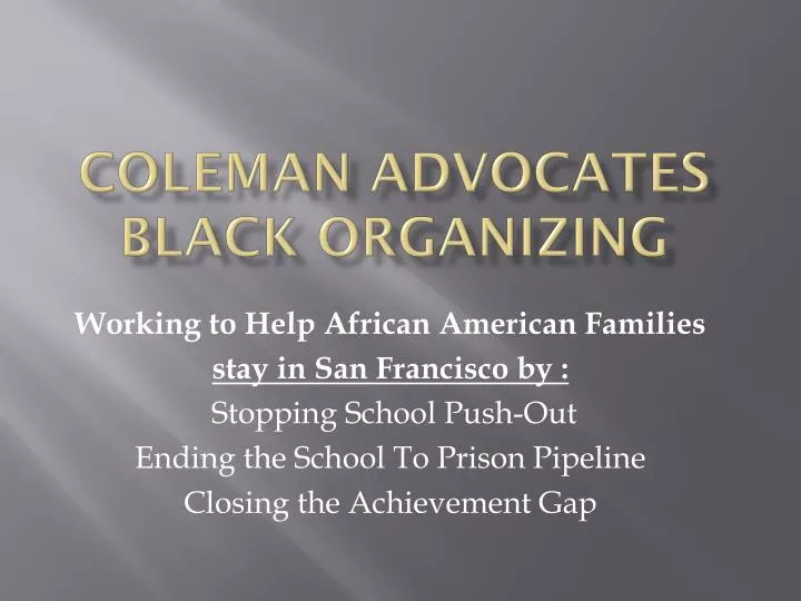 coleman advocates black organizing