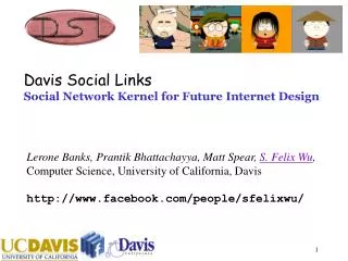 Davis Social Links Social Network Kernel for Future Internet Design