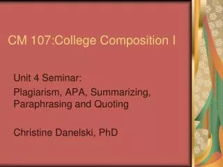 CM 107:College Composition I