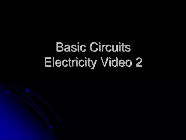 basic circuits electricity video 2
