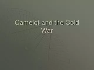 camelot and the cold war
