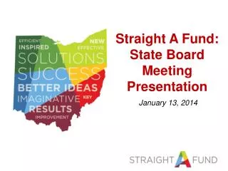 Straight A Fund: State Board Meeting Presentation