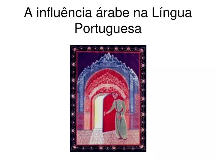 Influências da Língua Árabe no Português