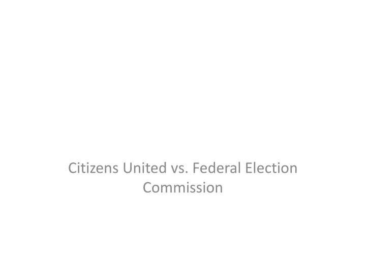 citizens united vs federal election commission