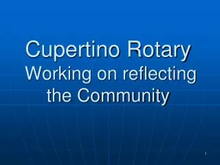 Cupertino Rotary Working on reflecting the Community