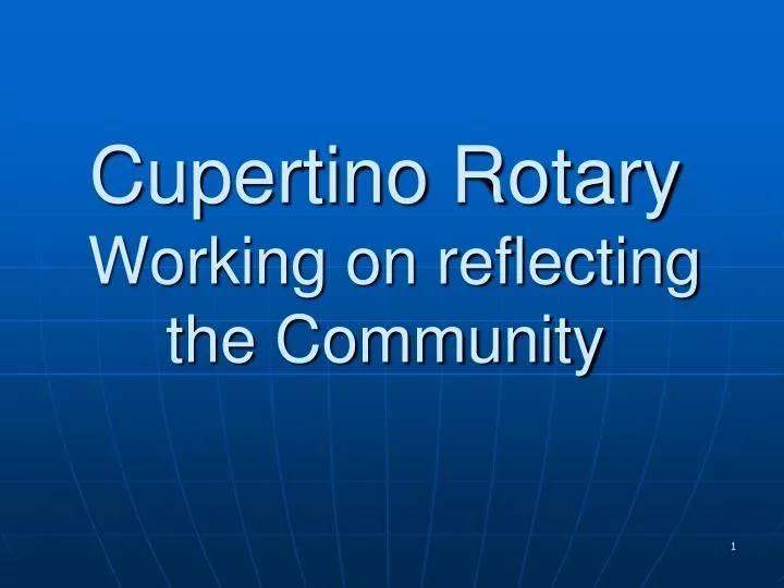 cupertino rotary working on reflecting the community