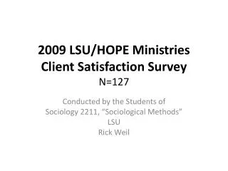 2009 LSU/HOPE Ministries Client Satisfaction Survey N=127