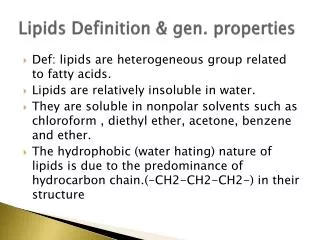 Lipids Definition &amp; gen. properties